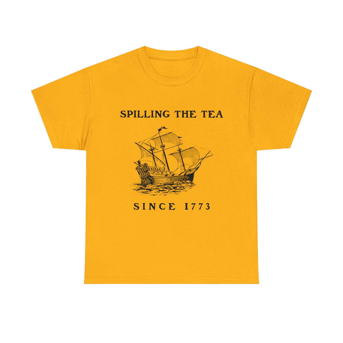 "Spilling The Tea, Since 1773" T-Shirt - Weave Got Gifts - Unique Gifts You Won’t Find Anywhere Else!