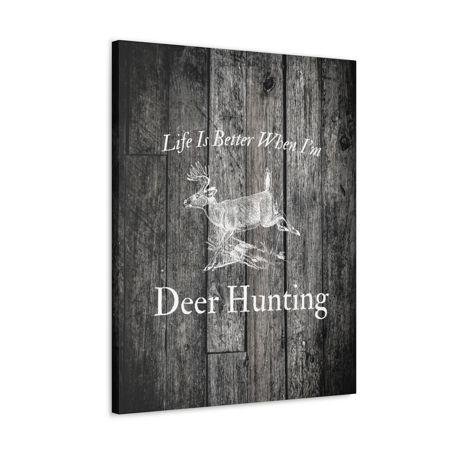 "Life Is Better When I'm Deer Hunting" Wall Décor - Weave Got Gifts - Unique Gifts You Won’t Find Anywhere Else!