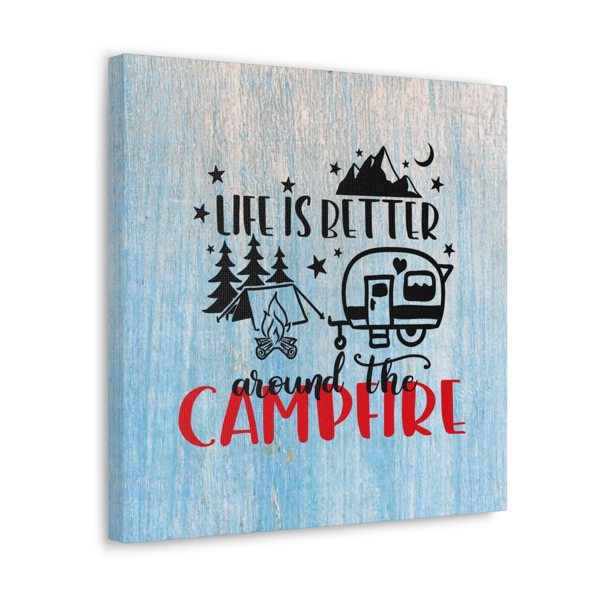 "Life Is Better Around The Campfire" Wall Art - Weave Got Gifts - Unique Gifts You Won’t Find Anywhere Else!