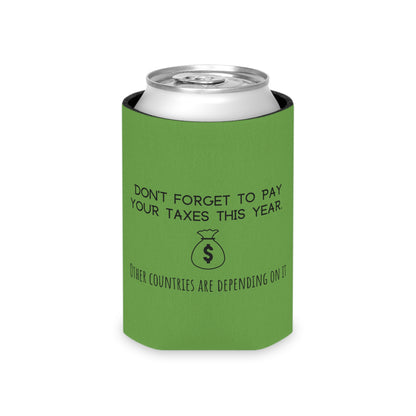 "Don't Forget To Pay Your Taxes" Can Cooler - Weave Got Gifts - Unique Gifts You Won’t Find Anywhere Else!