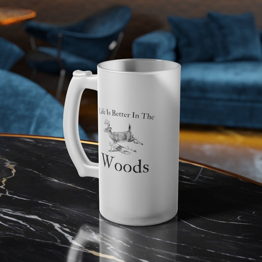 Frosted Beer Mug – Life is Better in the Woods Deer Hunting Mug

