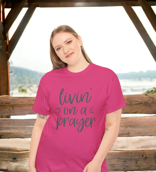 "Livin' On A Prayer" T-Shirt - Weave Got Gifts - Unique Gifts You Won’t Find Anywhere Else!