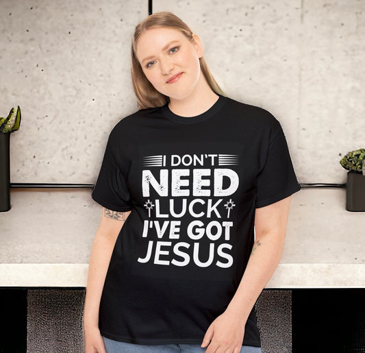 Women’s Jesus shirt with “I Don’t Need Luck” design
