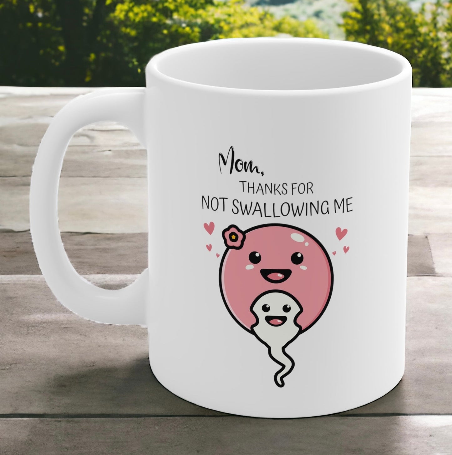"Mom, Thanks For Not Swallowing Me" Coffee Mug 