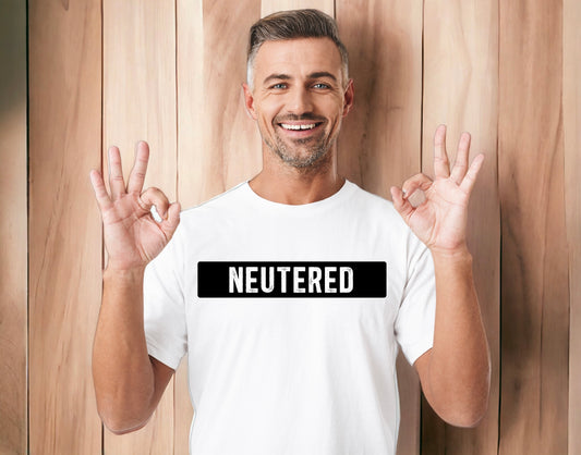 "Neutered" Men's T-Shirt - Weave Got Gifts - Unique Gifts You Won’t Find Anywhere Else!
