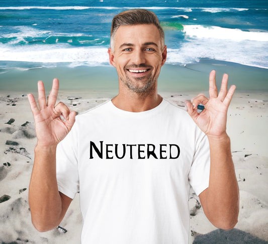 Funny vasectomy t-shirt with “Neutered” text for men.
