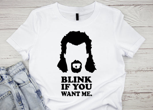 Funny mullet t-shirt with Blink If You Want Me graphic
