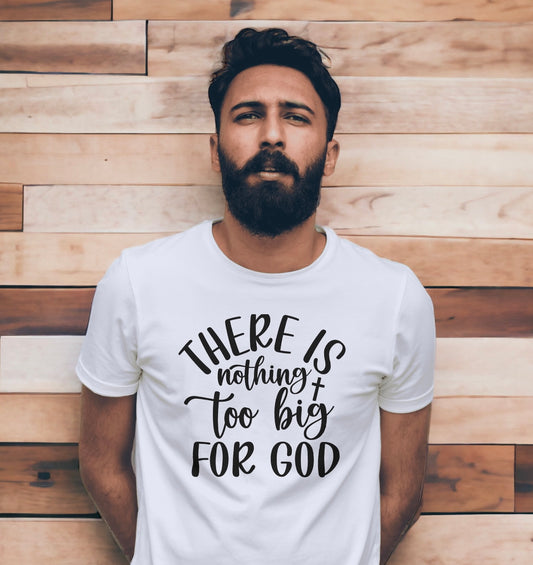 "Nothing Too Big For God" T-Shirt - Weave Got Gifts - Unique Gifts You Won’t Find Anywhere Else!