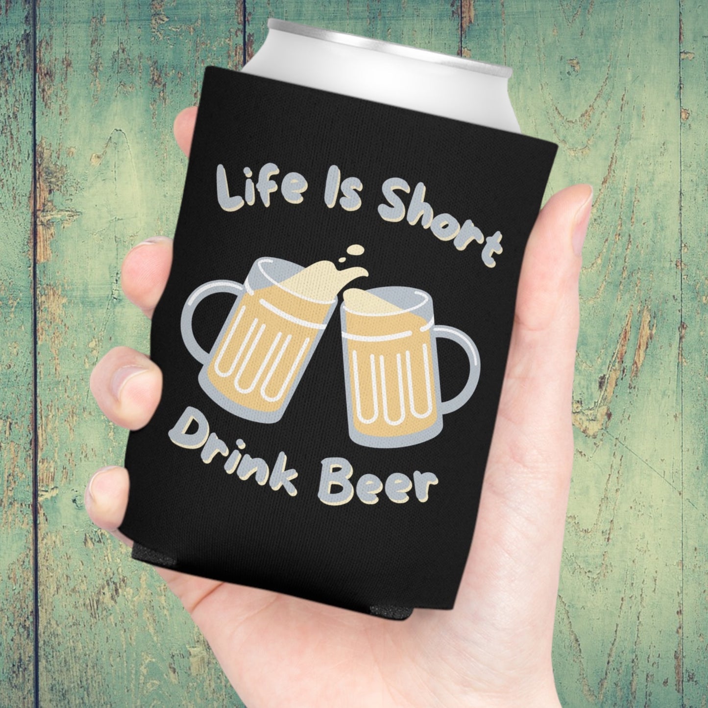 "Life Is Short, Drink Beer" Can Cooler - Weave Got Gifts - Unique Gifts You Won’t Find Anywhere Else!