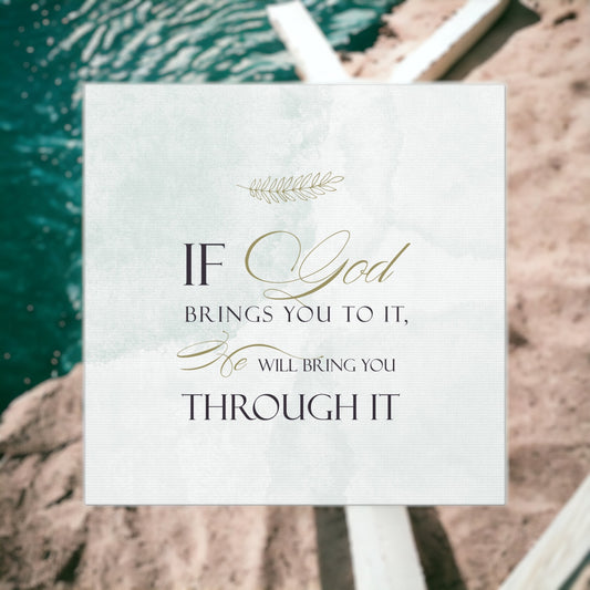 "He Will Bring You Through It" Wall Art - Weave Got Gifts - Unique Gifts You Won’t Find Anywhere Else!