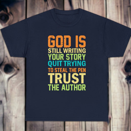 "God Is Still Writing Your Story" T-Shirt - Weave Got Gifts - Unique Gifts You Won’t Find Anywhere Else!
