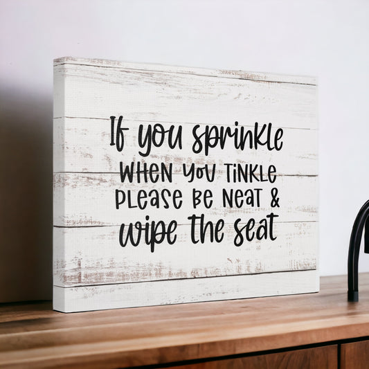 "If You Sprinkle When You Tinkle" Wall Art - Weave Got Gifts - Unique Gifts You Won’t Find Anywhere Else!