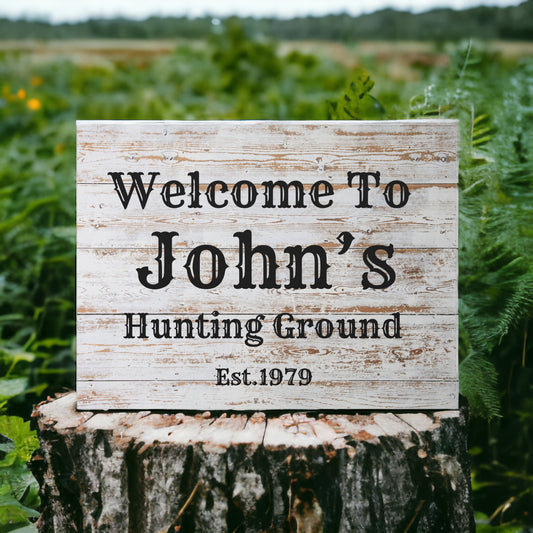 "Welcome To My Hunting Ground" Custom Sign - Weave Got Gifts - Unique Gifts You Won’t Find Anywhere Else!