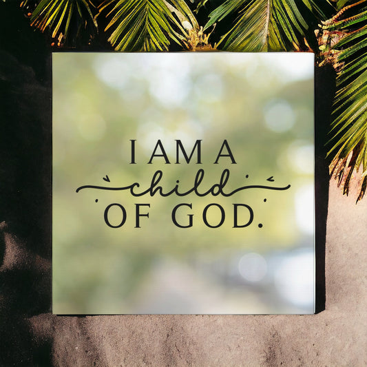 "I Am A Child Of God" Wall Art - Weave Got Gifts - Unique Gifts You Won’t Find Anywhere Else!