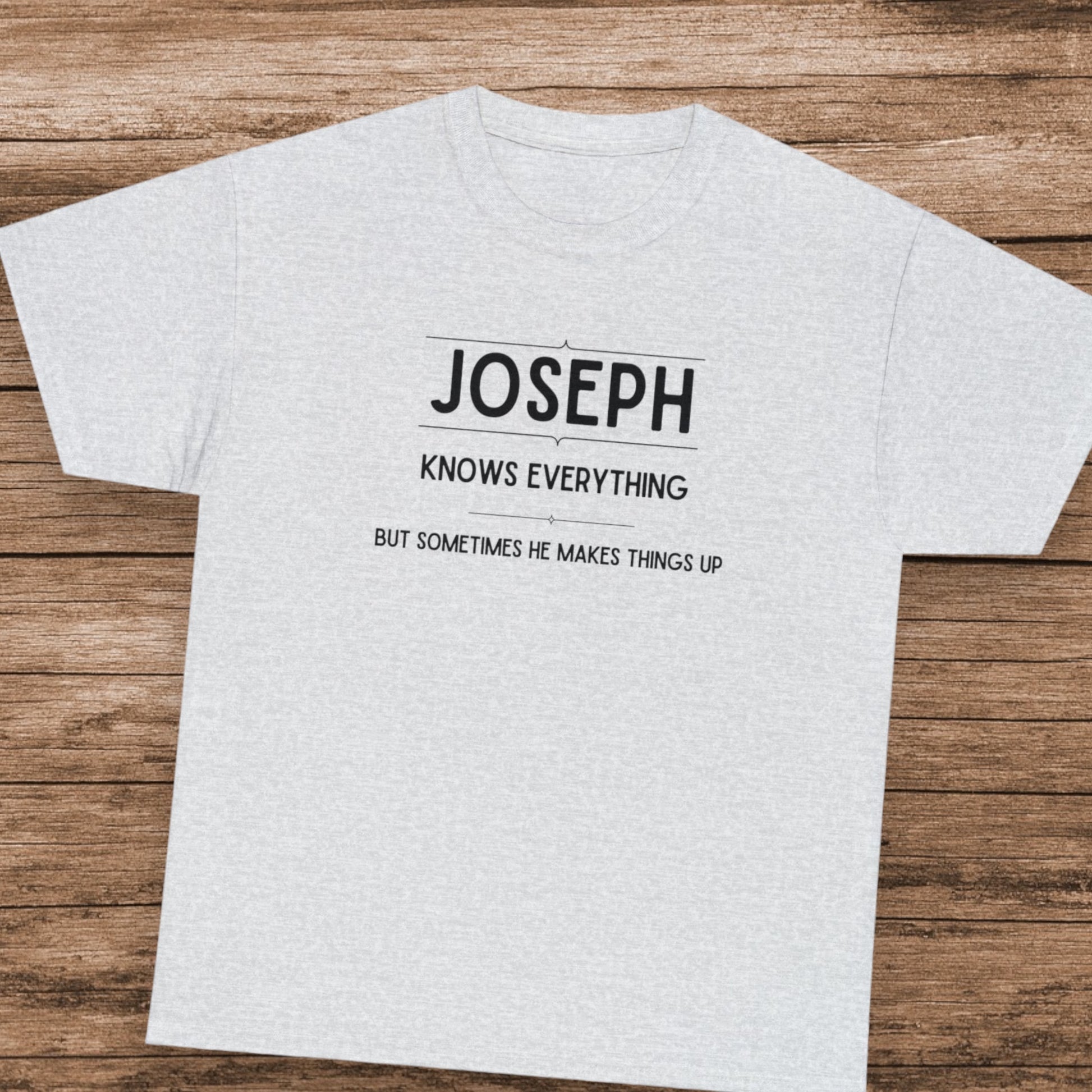 "Joseph Knows Everything" T-Shirt - Weave Got Gifts - Unique Gifts You Won’t Find Anywhere Else!
