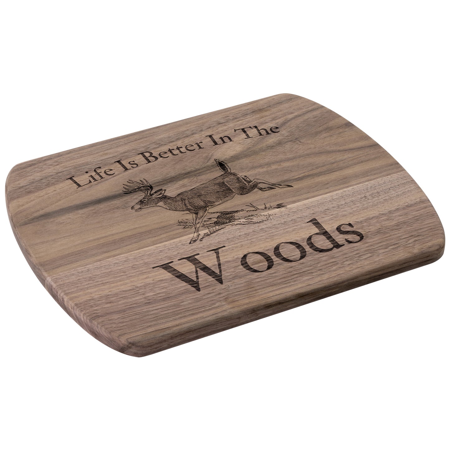 "Life Is Better In The Woods" Hardwood Cutting Board - Weave Got Gifts - Unique Gifts You Won’t Find Anywhere Else!