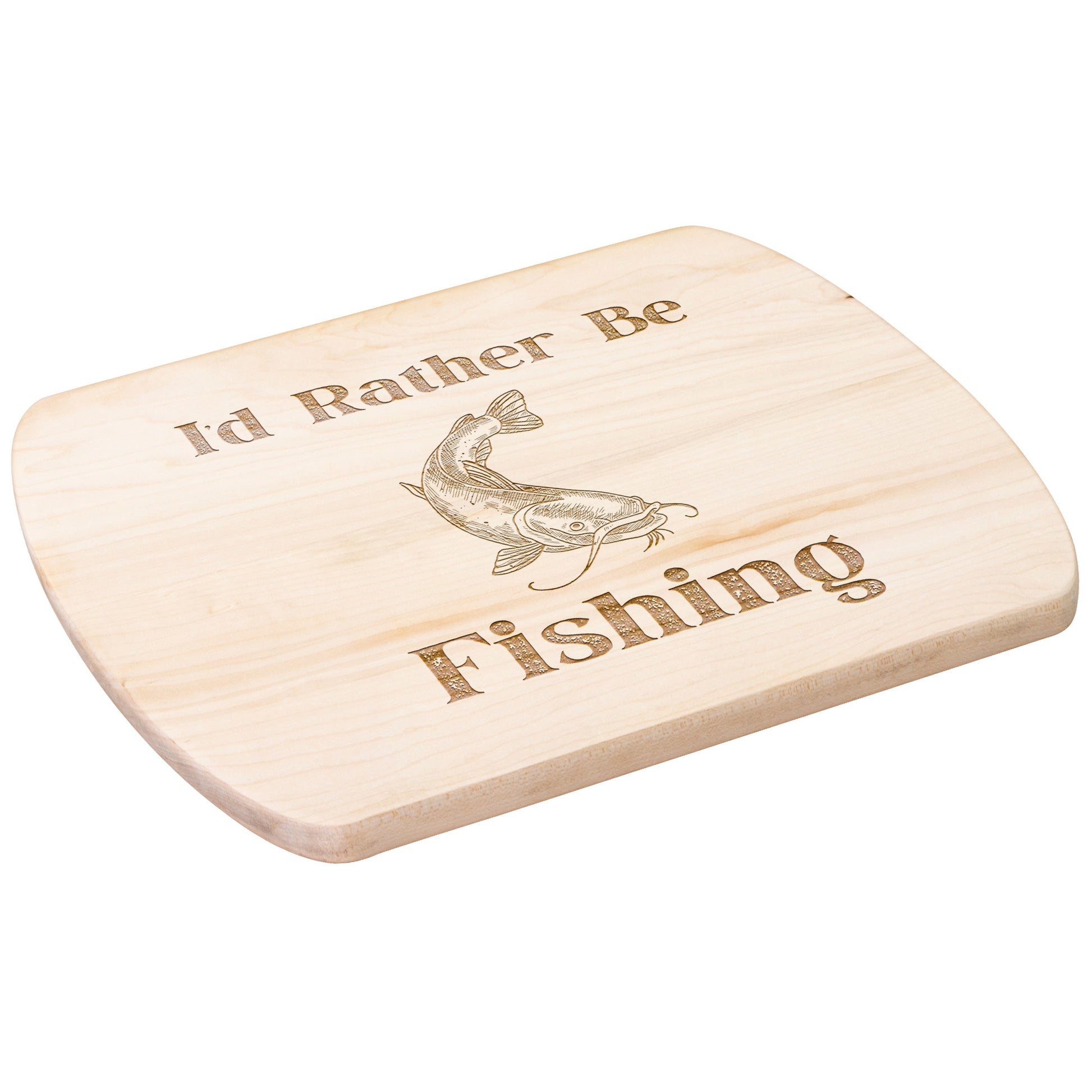 "I'd Rather Be Fishing" Hardwood Cutting Board - Weave Got Gifts - Unique Gifts You Won’t Find Anywhere Else!