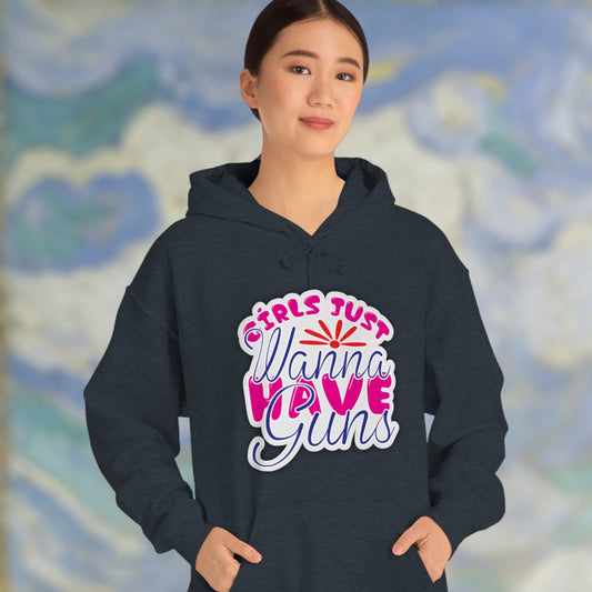 "Girls Just Wanna Have Guns" Hooded Sweatshirt - Weave Got Gifts - Unique Gifts You Won’t Find Anywhere Else!