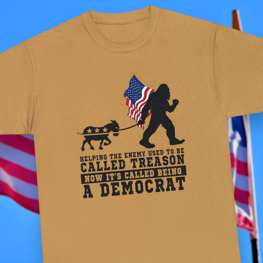 "Democrat Treason" T-Shirt - Weave Got Gifts - Unique Gifts You Won’t Find Anywhere Else!