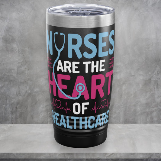 "Nurses Are The Heart Of Healthcare" Tumbler - Weave Got Gifts - Unique Gifts You Won’t Find Anywhere Else!