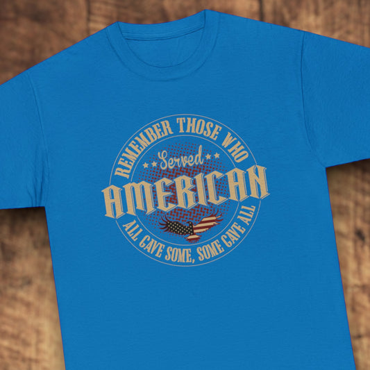 All Gave Some, Some Gave All Shirt – Patriotic Veteran Tee