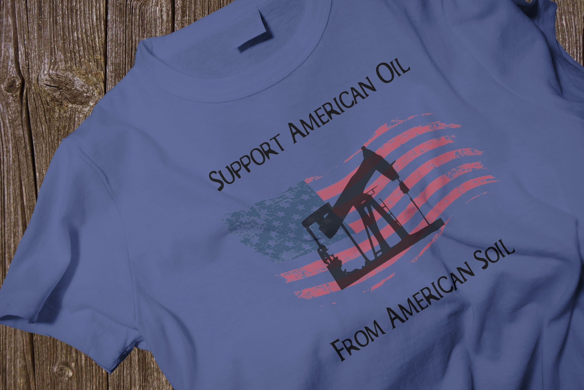 "Support American Oil On American Soil" T-Shirt - Weave Got Gifts - Unique Gifts You Won’t Find Anywhere Else!