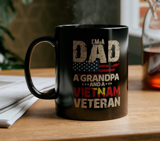 "Dad, Grandpa, Vietnam Veteran" 11oz Black Mug - Weave Got Gifts - Unique Gifts You Won’t Find Anywhere Else!