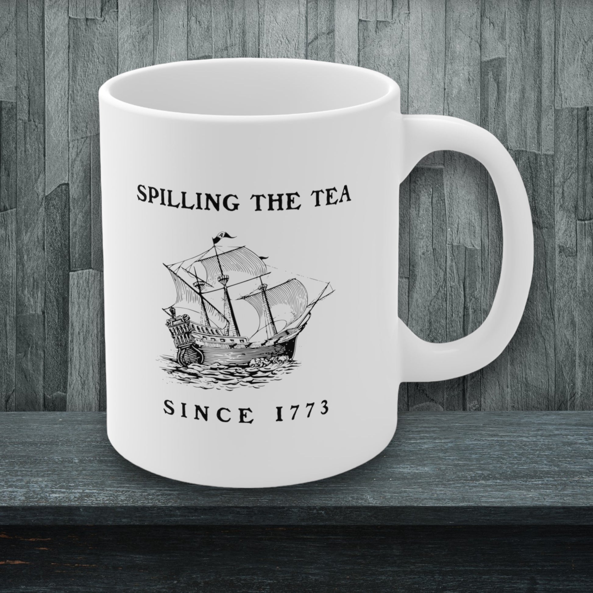 Patriotic coffee mug with "Spilling the Tea Since 1773" and ship graphic
