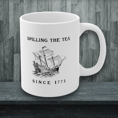 Patriotic coffee mug with "Spilling the Tea Since 1773" and ship graphic
