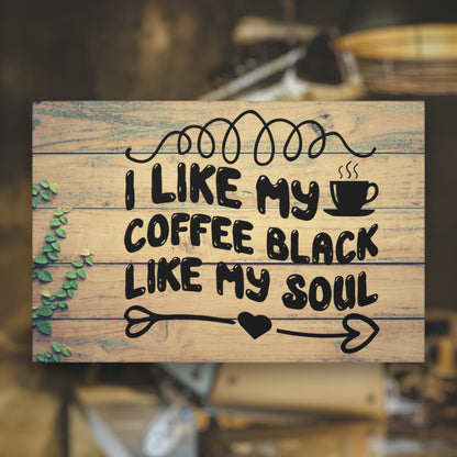 "I Like My Coffee Black Like My Soul" Wall Art - Weave Got Gifts - Unique Gifts You Won’t Find Anywhere Else!
