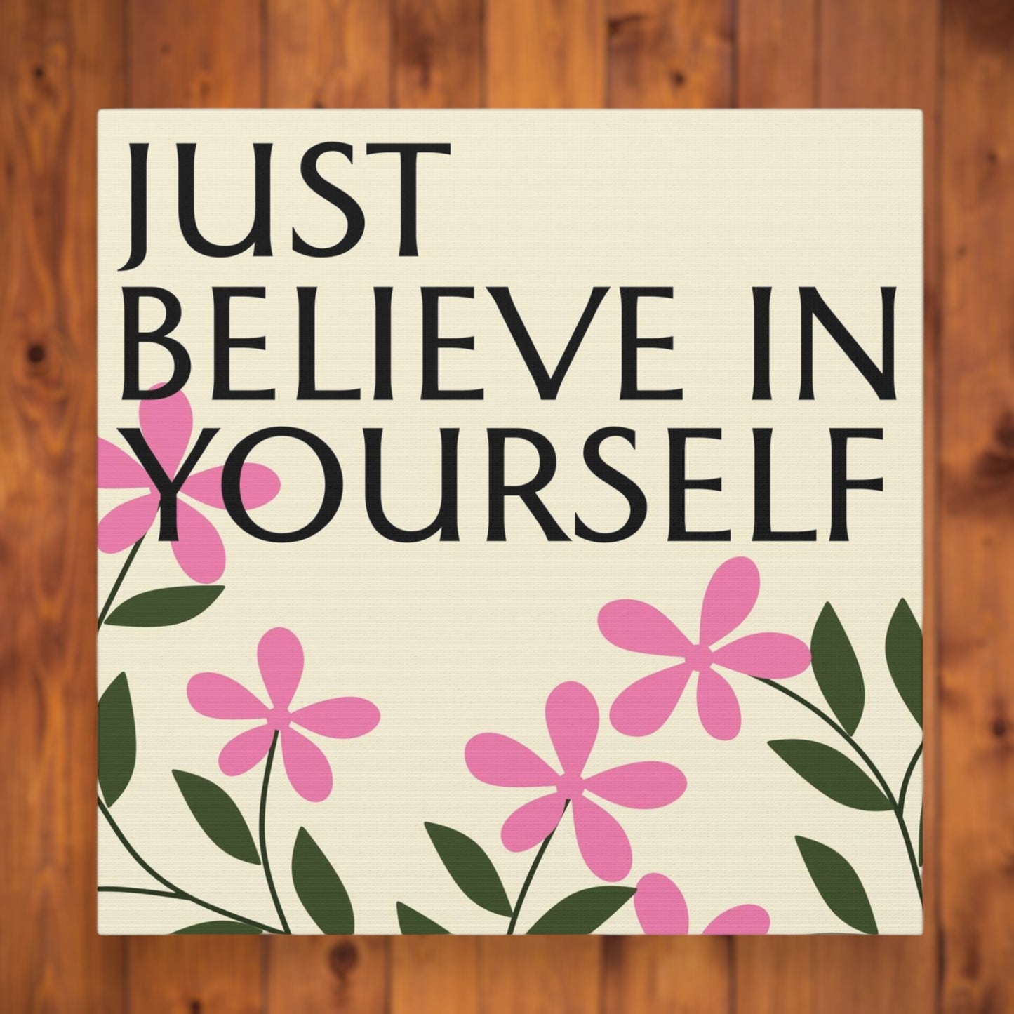 "Just Believe In Yourself" Wall Art - Weave Got Gifts - Unique Gifts You Won’t Find Anywhere Else!