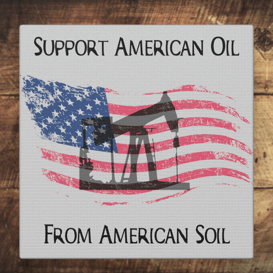Support American Oil on American Soil canvas wall art with patriotic design
