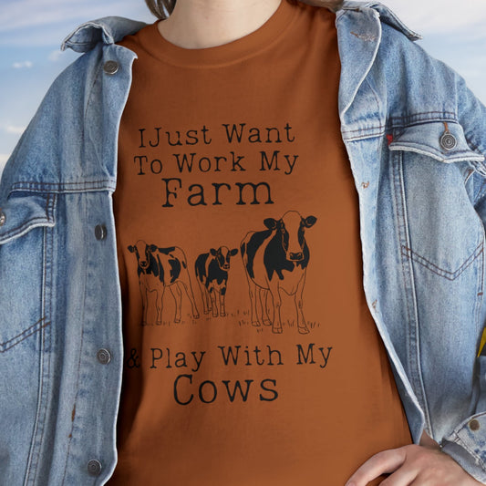 Funny Cow T-Shirt – Work My Farm and Play With My Cows Tee