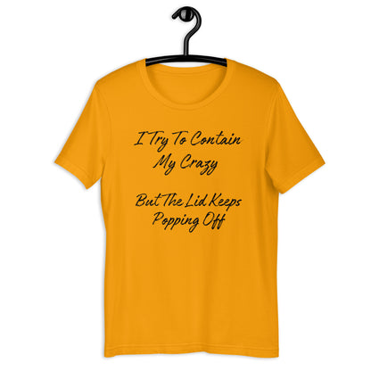 "I Try To Contain My Crazy" T-Shirt - Weave Got Gifts - Unique Gifts You Won’t Find Anywhere Else!
