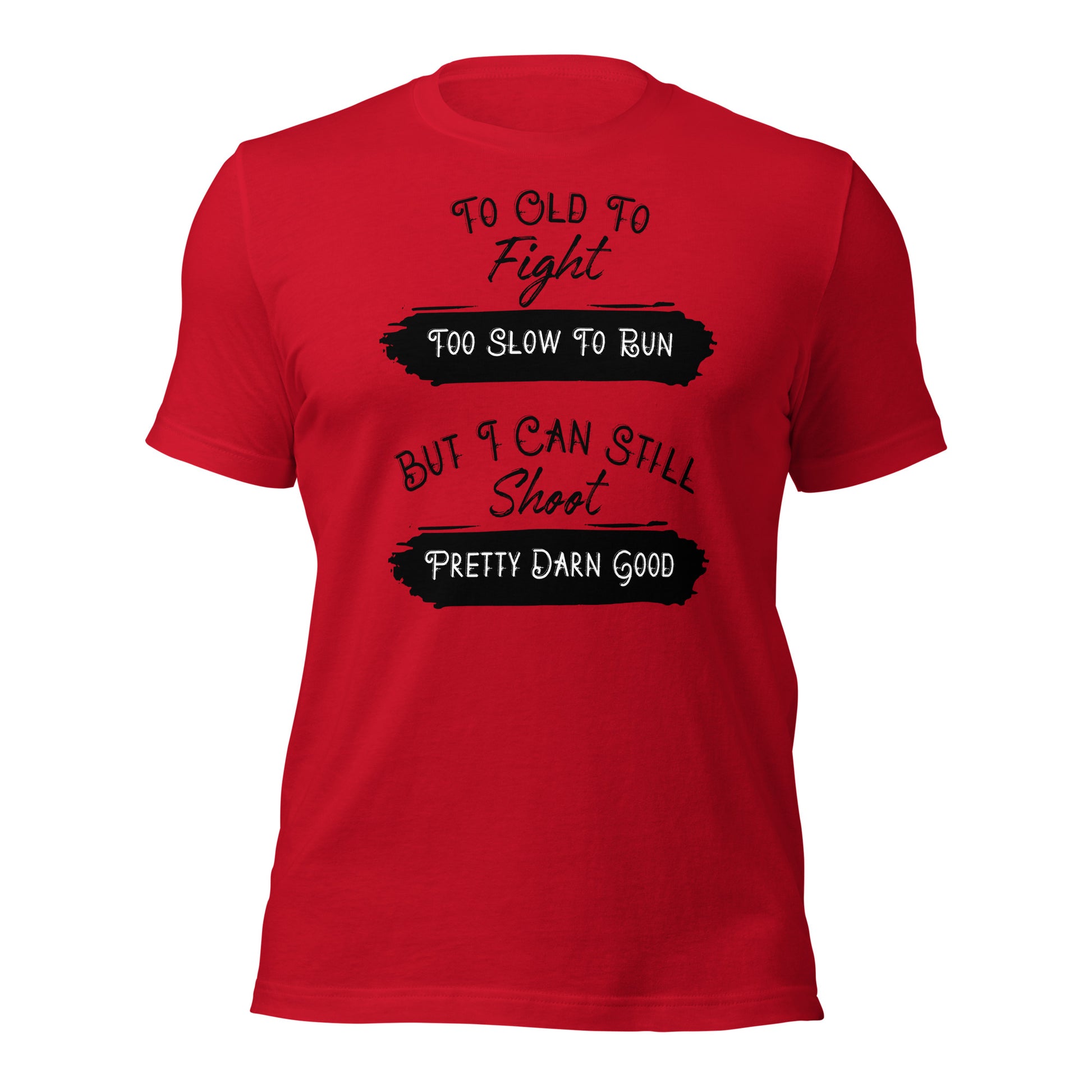 "To Old To Fight" T-shirt - Weave Got Gifts - Unique Gifts You Won’t Find Anywhere Else!