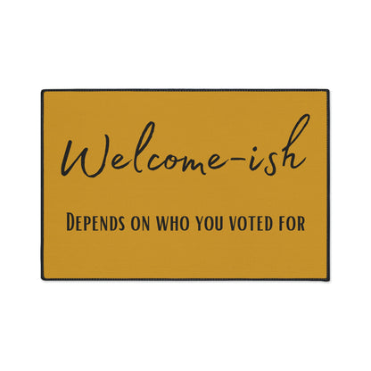 Non-slip "Welcome-ish" mat with political humor