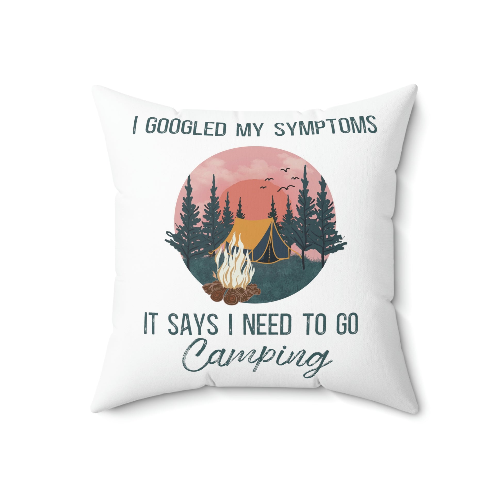 "Google Say I Need To Go Camping" Throw Pillow - Weave Got Gifts - Unique Gifts You Won’t Find Anywhere Else!