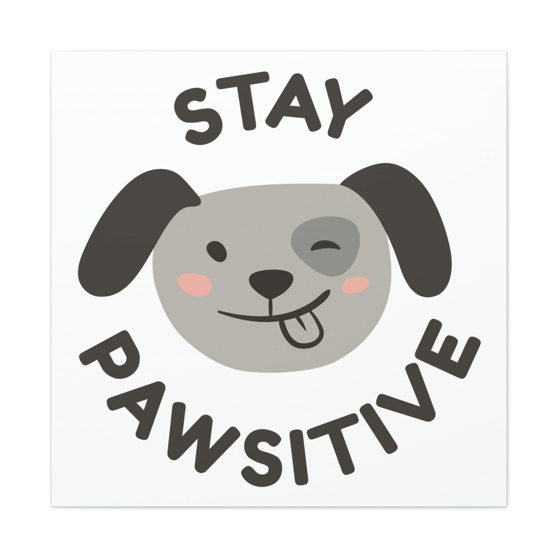 Cute dog art print with positive message

