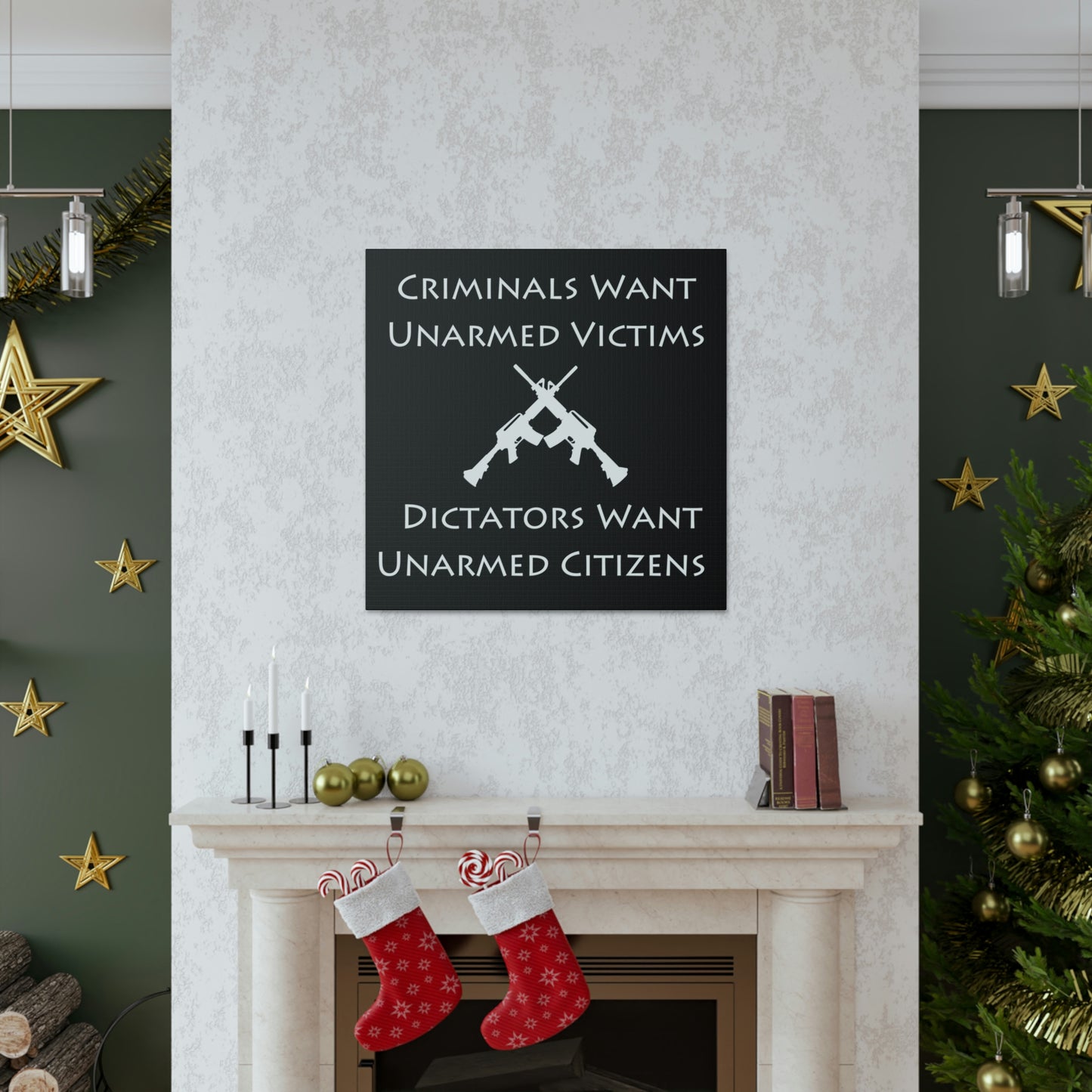 "Criminals Want Unarmed Victims, Dictators Want Unarmed Citizens" Wall Art - Weave Got Gifts - Unique Gifts You Won’t Find Anywhere Else!