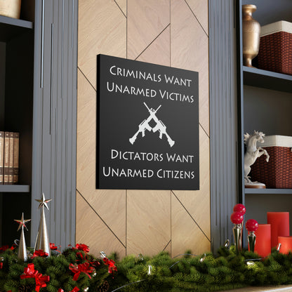 "Criminals Want Unarmed Victims, Dictators Want Unarmed Citizens" Wall Art - Weave Got Gifts - Unique Gifts You Won’t Find Anywhere Else!