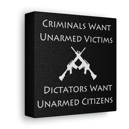 "Criminals Want Unarmed Victims, Dictators Want Unarmed Citizens" Wall Art - Weave Got Gifts - Unique Gifts You Won’t Find Anywhere Else!