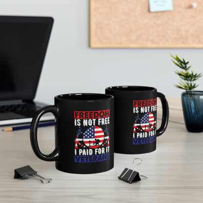 "Veterans - Freedom Is Not Free" Coffee Mug - Weave Got Gifts - Unique Gifts You Won’t Find Anywhere Else!