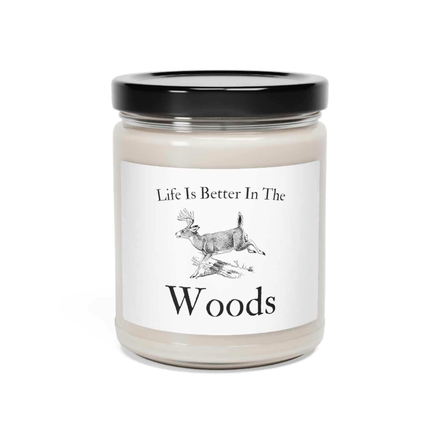 “Life Is Better In The Woods” Scented Soy Candle - Weave Got Gifts - Unique Gifts You Won’t Find Anywhere Else!