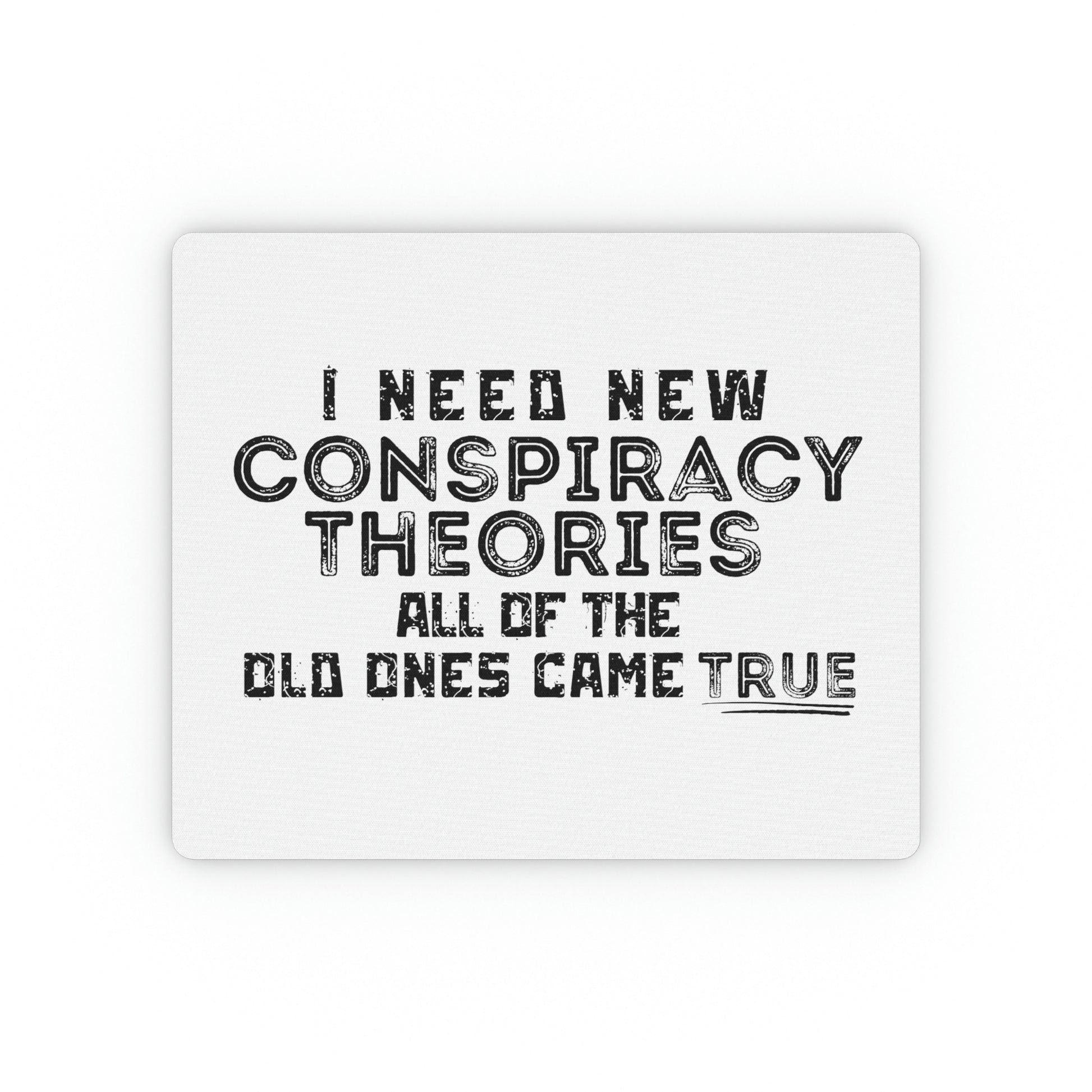 “Conspiracy Theories” Mouse Pad - Weave Got Gifts - Unique Gifts You Won’t Find Anywhere Else!