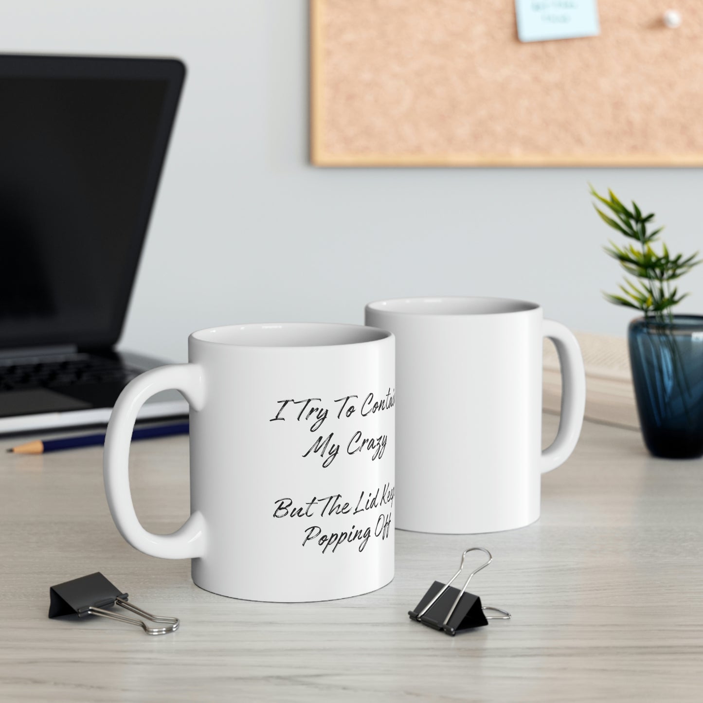 "I Try To Contain My Crazy" Coffee Mug - Weave Got Gifts - Unique Gifts You Won’t Find Anywhere Else!