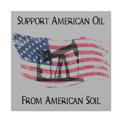 “American Oil, American Soil” Canvas Wall Art - Weave Got Gifts - Unique Gifts You Won’t Find Anywhere Else!