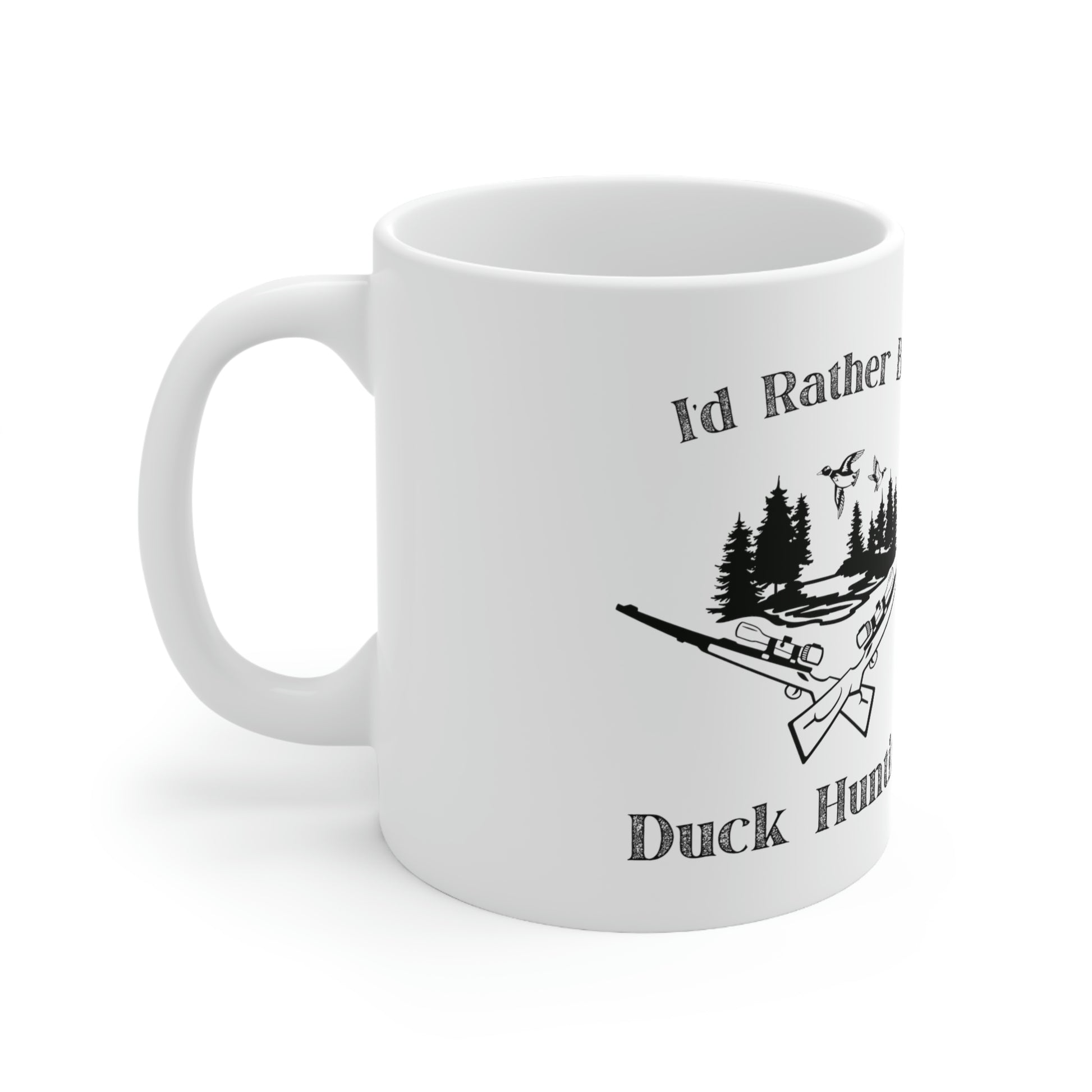 "I'd Rather Be Duck Hunting" Coffee Mug - Weave Got Gifts - Unique Gifts You Won’t Find Anywhere Else!