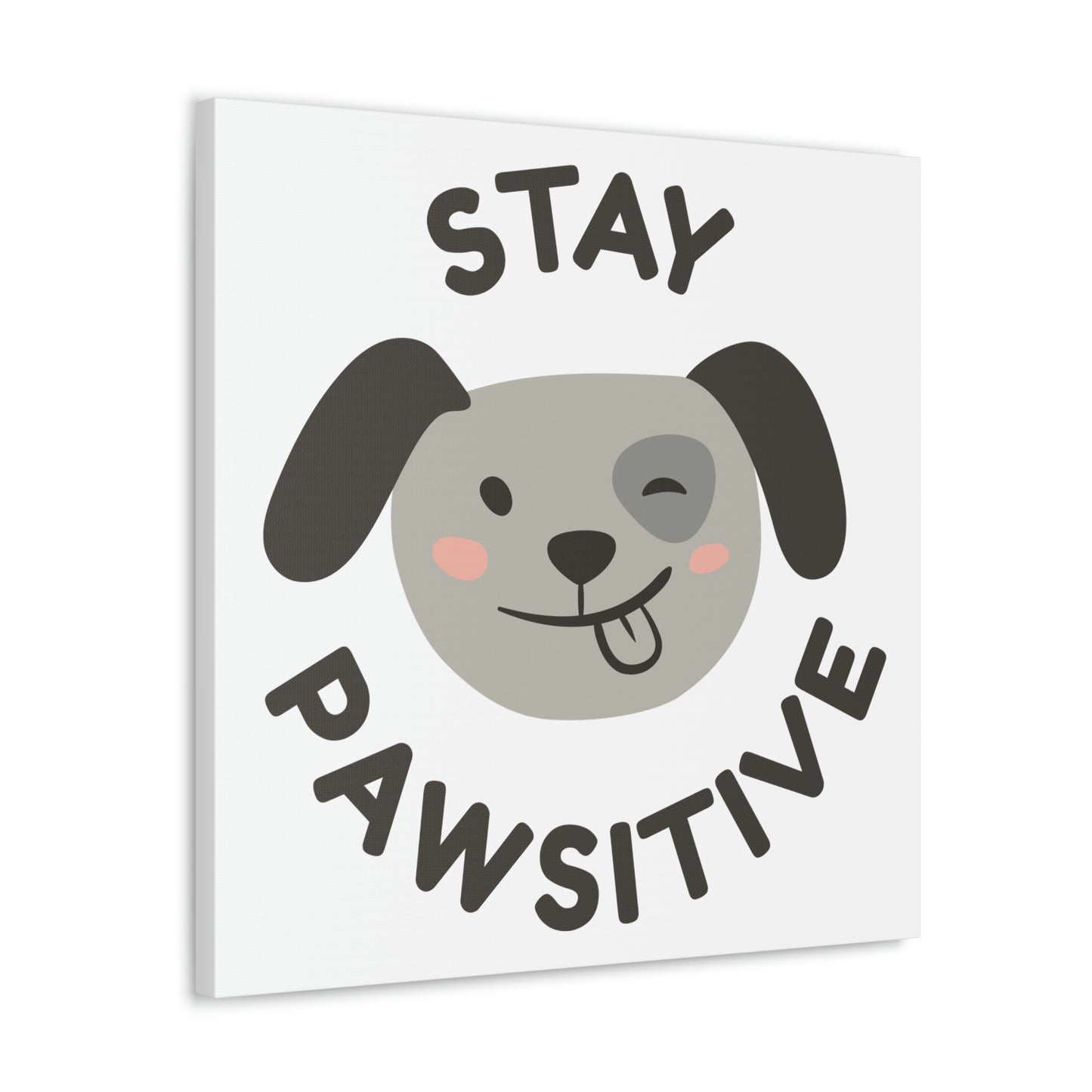 "Stay Pawsitive" Canvas Wall Art - Weave Got Gifts - Unique Gifts You Won’t Find Anywhere Else!