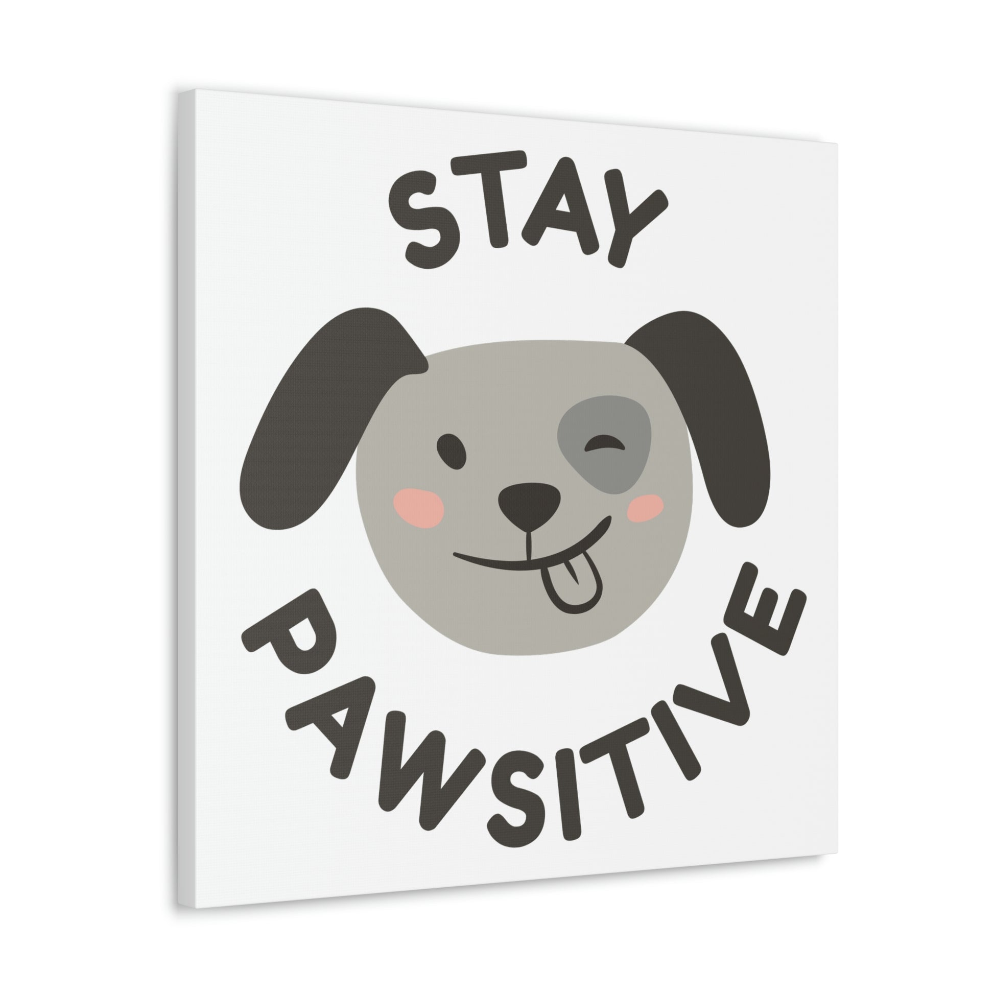 "Stay Pawsitive" Canvas Wall Art - Weave Got Gifts - Unique Gifts You Won’t Find Anywhere Else!
