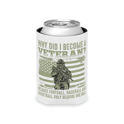 "Why Did I Become A Veteran? Can Cooler - Weave Got Gifts - Unique Gifts You Won’t Find Anywhere Else!